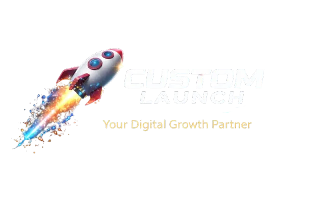 Custom Launch — Your Digital Growth Partner